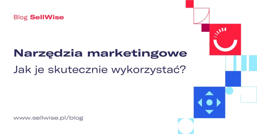 Jakie są narzędzia marketingu i jak mogą zwiększyć Twoje zyski
