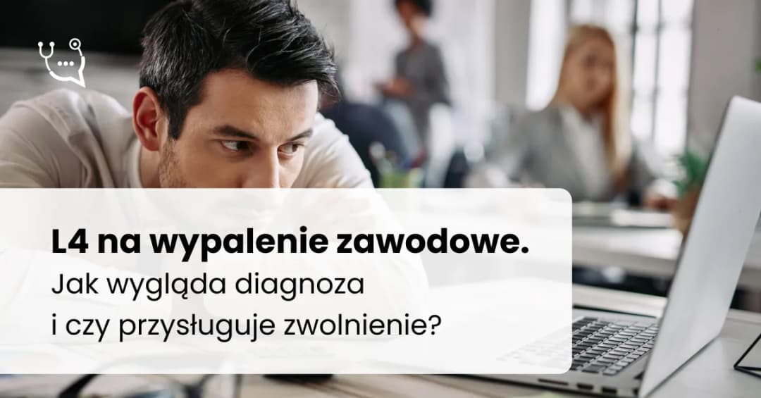 Zwolnienie na wypalenie zawodowe ile dni? Sprawdź maksymalne zasady