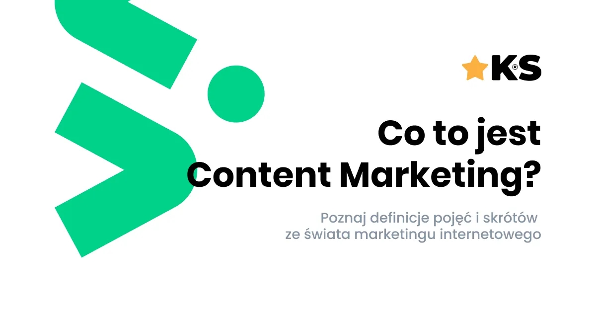 Content marketing co to jest i jak może zmienić Twoją strategię